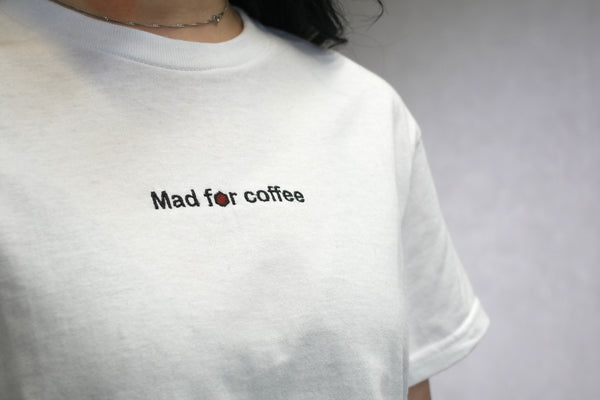 Mad for Coffee T Shirt White